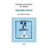 Squared Circus: Libretto and Music for Ballet