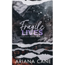 Fragile Lives