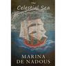 The Celestial Sea - A Sacred Romance and Moral Quest