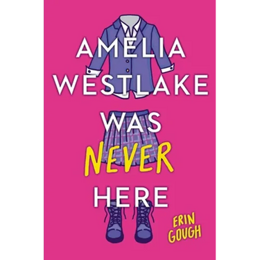 Amelia Westlake Was Never Here