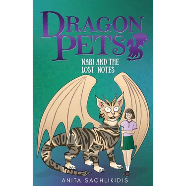 Nari and the Lost Notes (Dragon Pets #4): Magical Fantasy Adventure Series for Children Aged 6 - 10