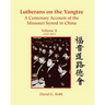 Lutherans on Yangtze: Volume II 1949-2013