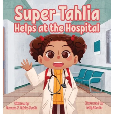 Super Tahlia Helps At The Hospital