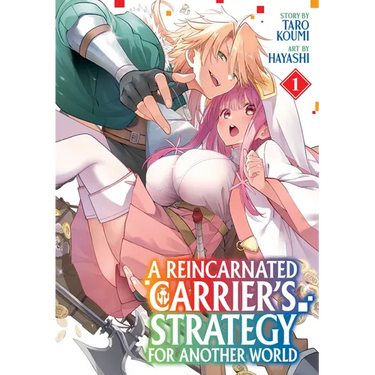 A Reincarnated Carrier's Strategy for Another World Vol. 1