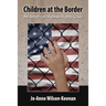 Children at the Border: An American Human Rights Crisis