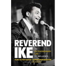 Reverend Ike: An Extraordinary Life of Influence