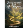 Turning My Pain into Purpose