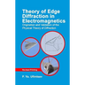 Theory of Edge Diffraction in Electromagnetics: Origination and Validation of the Physical Theory of Diffraction