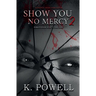Show You No Mercy: Forgiveness Won't Come Easy