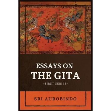 Essays on the GITA: -First Series-