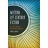 Writing 21st Century Fiction: High Impact Techniques for Exceptional Storytelling