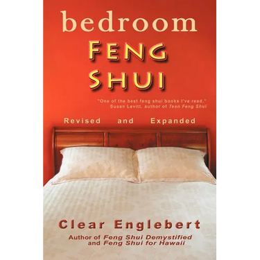 Bedroom Feng Shui: Revised Edition
