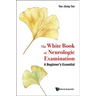 The White Book of Neurologic Examination