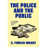 The Police and the Public: Some Thoughts on the British System of Justice
