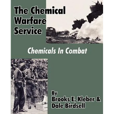 The Chemical Warfare Service: Chemicals in Combat