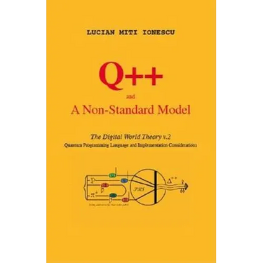 Q++ and a Non-Standard Model: The Digital World Theory V.2 - Quantum Programming Language and Implementation Considerations