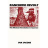 Ranchero Revolt: The Mexican Revolution in Guerrero