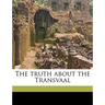 The Truth about the Transvaal Volume Talbot Collection of British Pamphlets