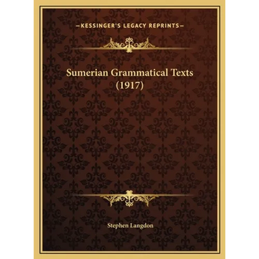 Sumerian Grammatical Texts (1917)
