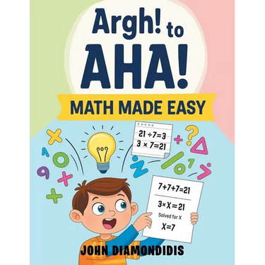 Argh! to AHA! Math Made Easy