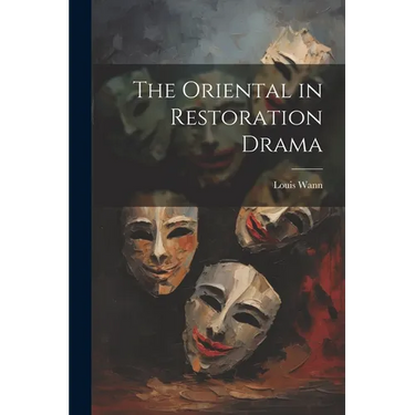 The Oriental in Restoration Drama
