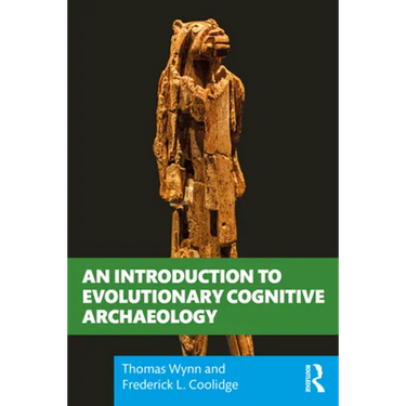 An Introduction to Evolutionary Cognitive Archaeology