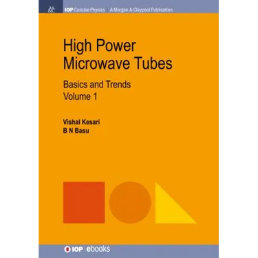 High Power Microwave Tubes: Basics and Trends, Volume 1