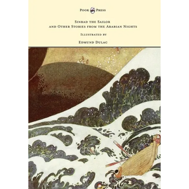 Sinbad the Sailor and Other Stories from the Arabian Nights - Illustrated by Edmund Dulac