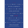 With Liberty and Justice for Some: How the Law Is Used to Destroy Equality and Protect the Powerful
