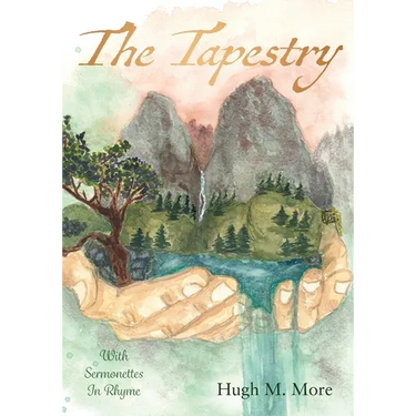 The Tapestry With Sermonettes In Rhyme