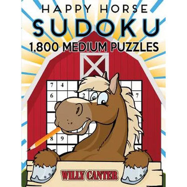 Happy Horse Sudoku 1,800 Medium Puzzles: Gigantic Big Value Sudoku Puzzle Book. No Wasted Puzzles With Only One Level Of Difficulty