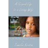 A Scared Life to a Loving Wife