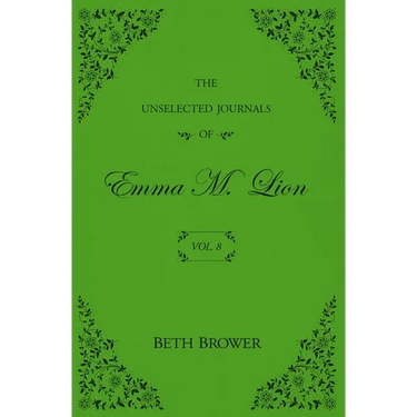 The Unselected Journals of Emma M. Lion: Vol. 8