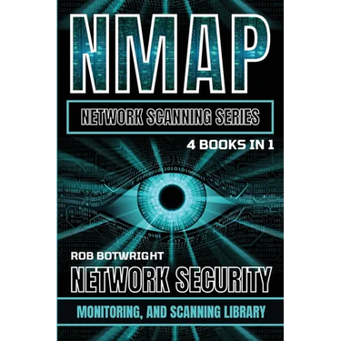 NMAP Network Scanning Series: Network Security, Monitoring, And Scanning Library