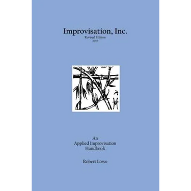 Improvisation, Inc. Revised Edition 2017: An Applied Improvisation Handbook