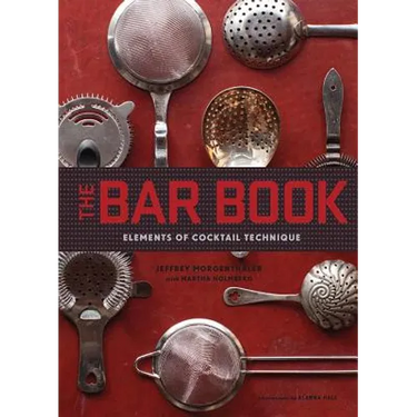 Bar Book: Elements of Cocktail Technique