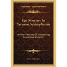 Ego Structure In Paranoid Schizophrenia: A New Method Of Evaluating Projective Material