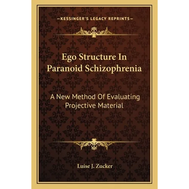Ego Structure In Paranoid Schizophrenia: A New Method Of Evaluating Projective Material