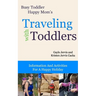 Traveling With Toddlers: Information and Activities for a Happy Holiday