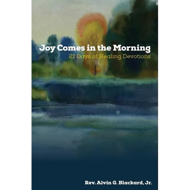 Joy Comes in the Morning: 21 Days of Healing Devotions