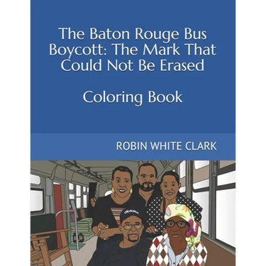 The Baton Rouge Bus Boycott: The Mark That Could Not Be Erased