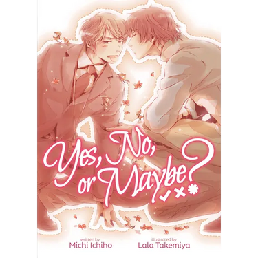 Yes, No, or Maybe? (Light Novel 1)