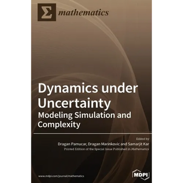 Dynamics under Uncertainty: Modeling Simulation and Complexity