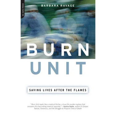 Burn Unit: Saving Lives After the Flames