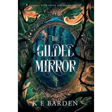 The Gilded Mirror: A retelling fairy tale romance