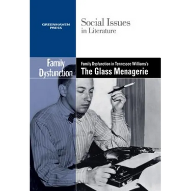 Family Dysfunction in Tennessee Williams' the Glass Menagerie