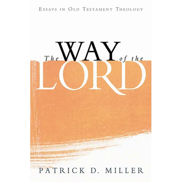 The Way of the Lord: Essays in Old Testament Theology