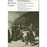 The Pioneers or the Sources of the Susquehanna: A Descriptive Tale