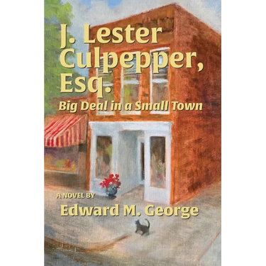 J. Lester Culpepper, Esq.: Big Deal in a Small Town