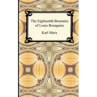 The Eighteenth Brumaire of Louis Bonaparte